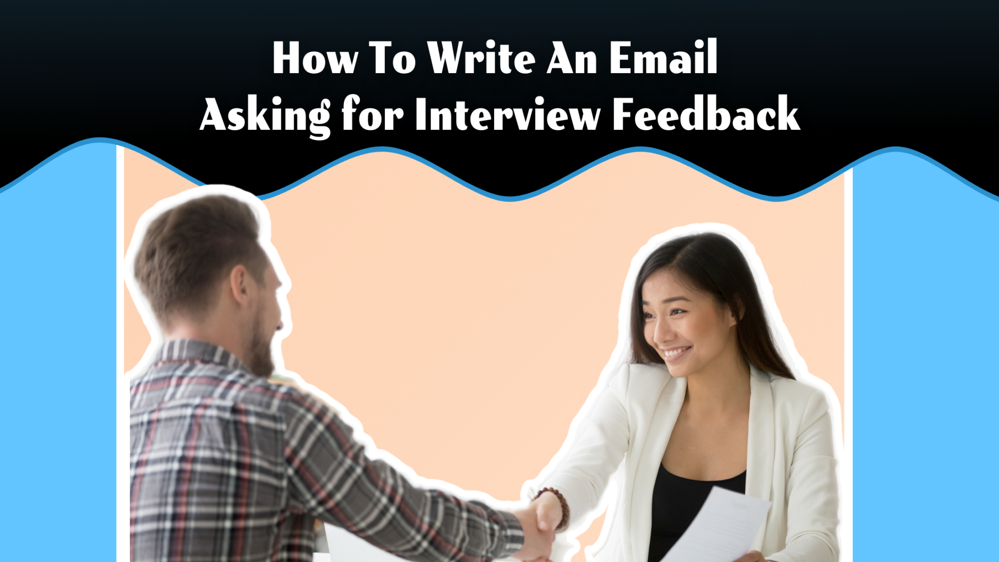 How To Write an Email Asking For Interview Feedback