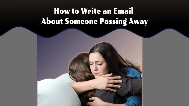 How to Write an Email About Someone Passing Away
